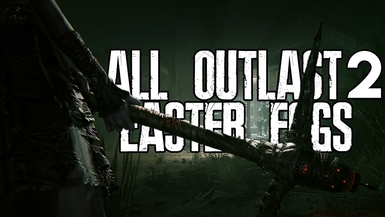 All Outlast 2 Easter Eggs & Secrets