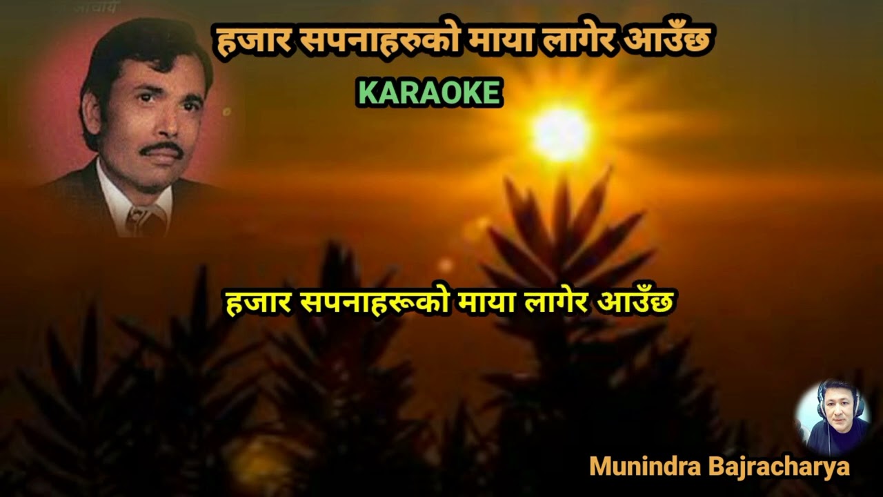 Hajar sapanaharu ko Maya (हजार सपनाहरुको माया ), भक्तराज आचार्य, ईश्वर वल्लभ, KARAOKE ( Clean Track)