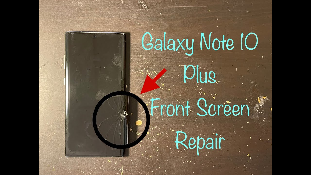 Easy Way to Repair Cracked Screen on Galaxy Note 10 Plus