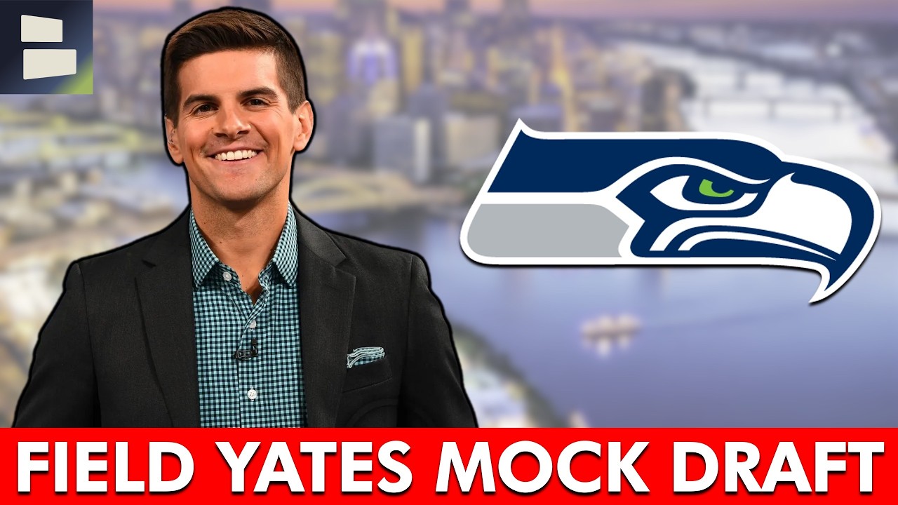 🚨Seahawks Get MULTIPLE DEMONS In Latest Field Yates Mock Draft | 2026 NFL Draft