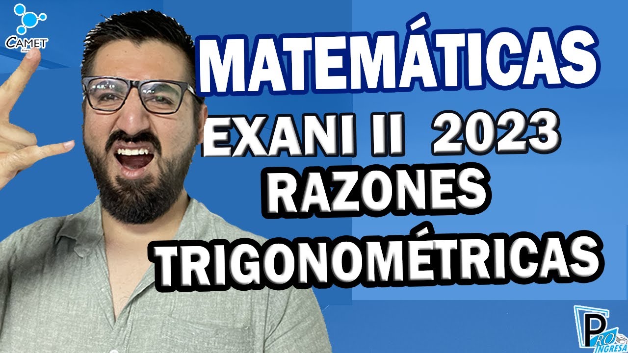 Razones trigonom&eacute;tricas EXANI II