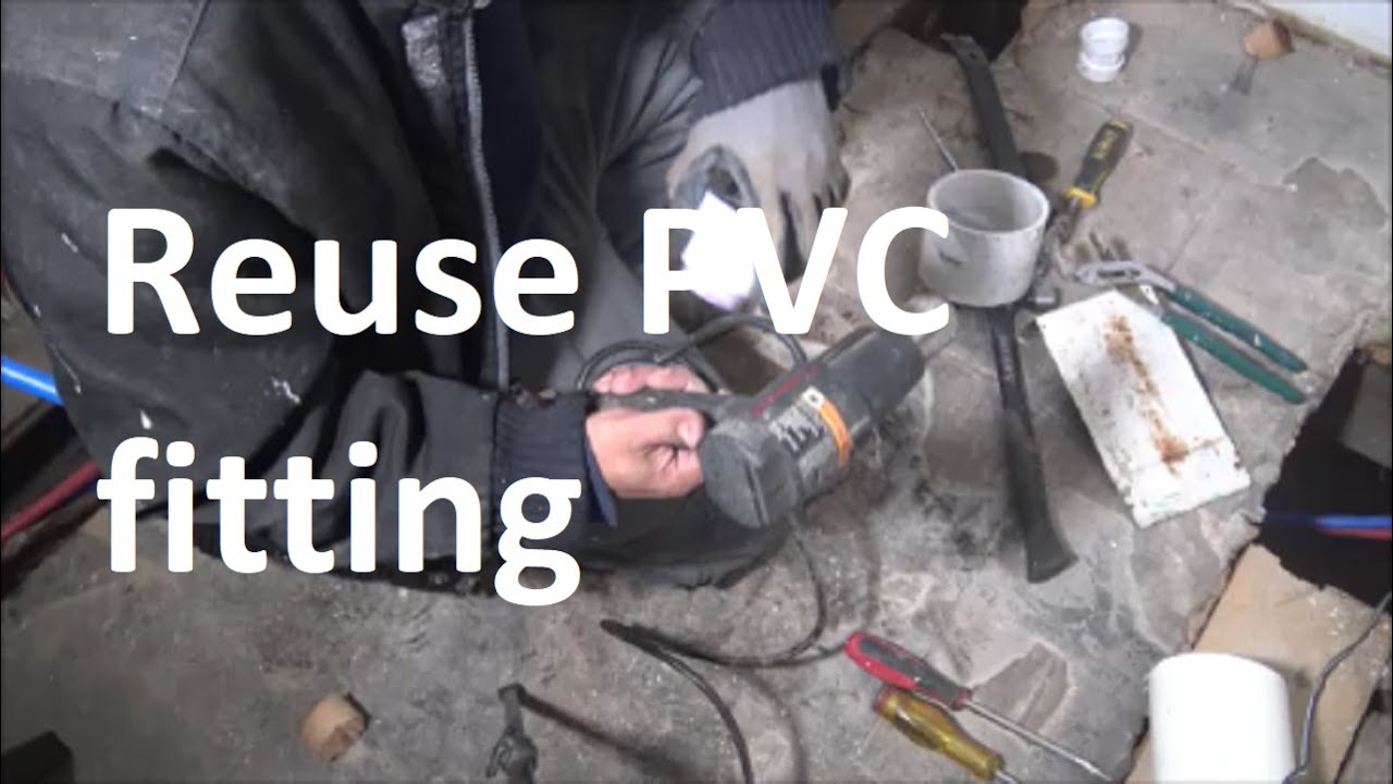 How to reuse pvc fitting