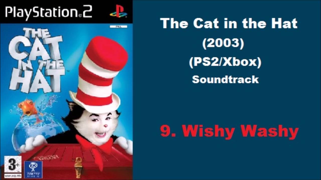 9: Wishy Washy | The Cat in the Hat (PS2/Xbox) Soundtrack