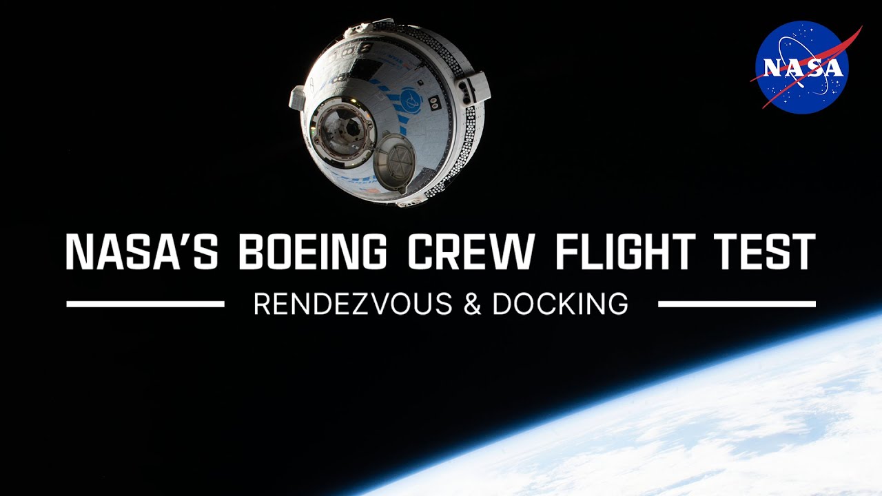 NASA&rsquo;s Boeing Crew Flight Test Rendezvous and Docking