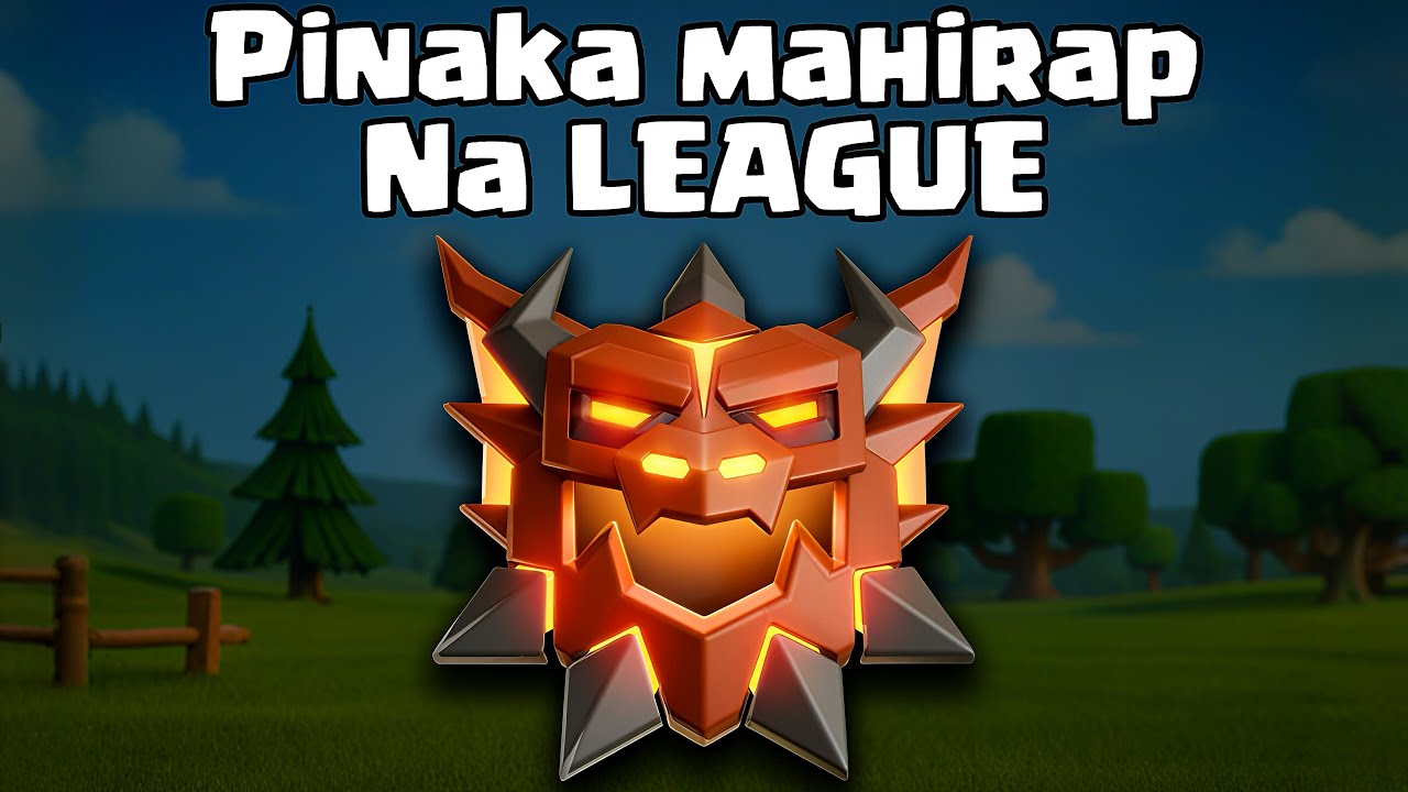 Ito ng PINAKA MATAAS at PINAKA MAHIRAP na LEAGUE sa Clash of Clans