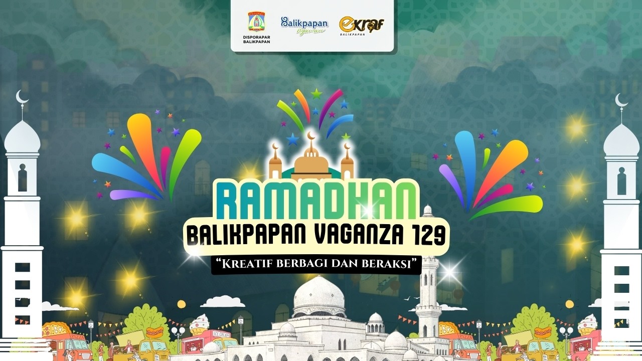 RAMADHAN BALIKPAPAN VAGANZA 129 : KREATIF, BERBAGI DAN BERAKSI