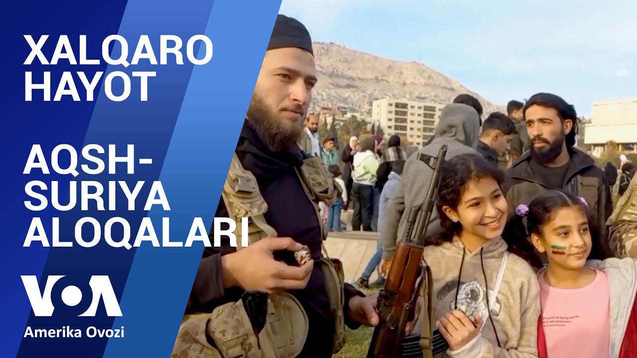 Xalqaro hayot - 12-dekabr, 2024 - Suriya, Ukraina, AQShning yangi ma'muriyati