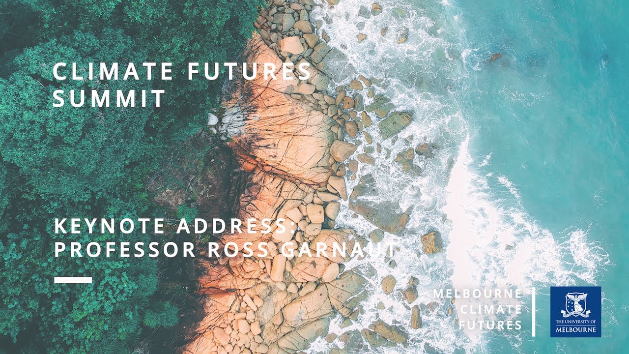 Climate Futures Summit 2022: Ross Garnaut keynote address