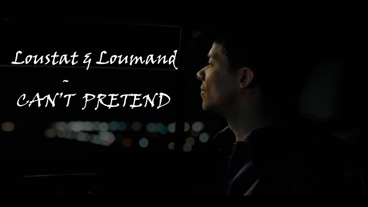Loustat & Loumand - Can't Pretend (IWTV)