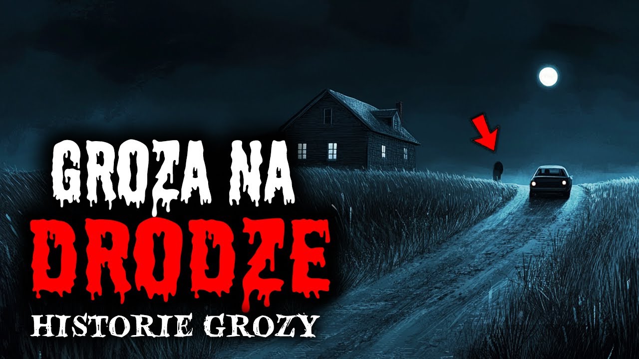 Prawdziwe Historie Grozy: Strach na Drodze - Przerażające Opowieści