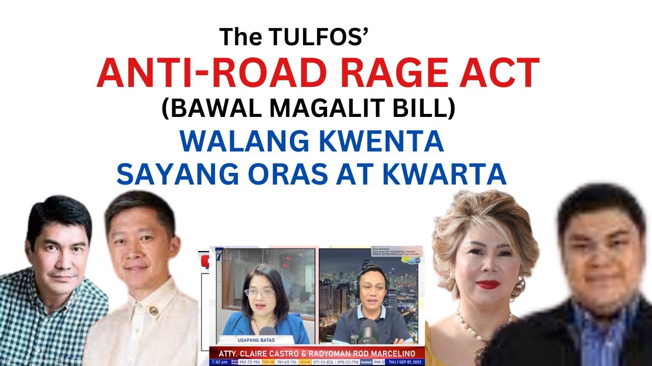 THE TULFOS' ANTI-ROAD RAGE BILL (BAWAL MAGALIT BILL) |  WALANG KWENTA, SAYANG ORAS AT KWARTA