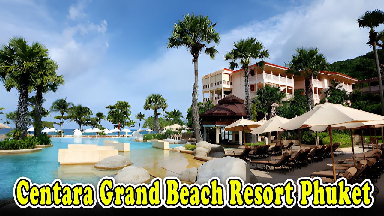 Centara Grand Beach Resort Phuket Reviews | Phuket Island Hotel Reviews | फुकेत होटल | Отели Пхукета