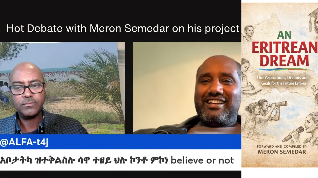 ሕልሚ ኤርትራውያን- ምስ ሜሮን ሰመዳር