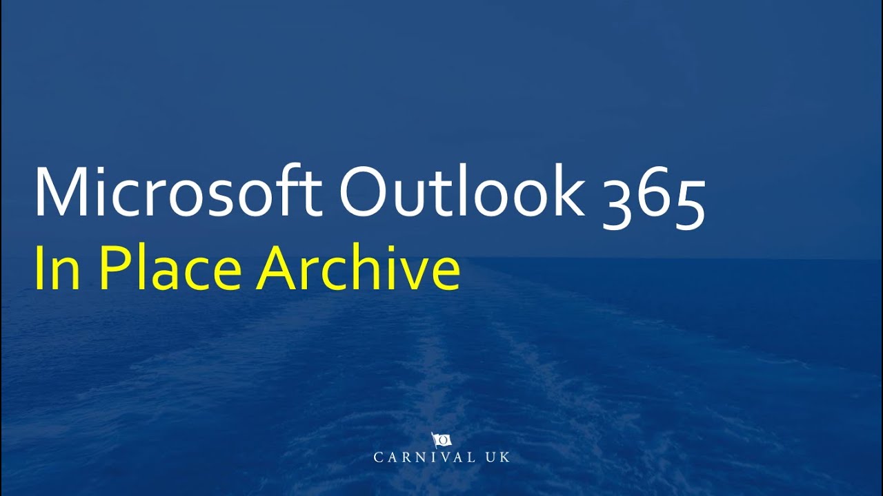 33. Outlook 365: In place Archive