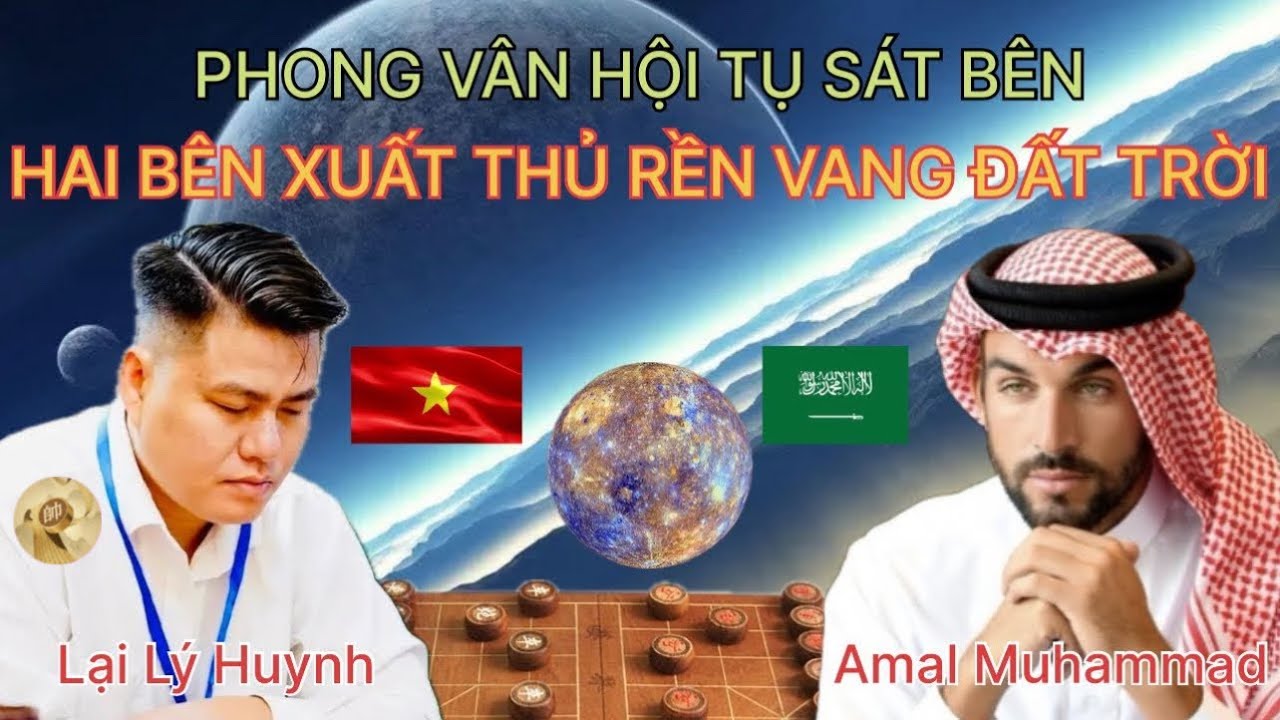 Trận cờ tướng khiến người xem nín thở từ đầu đến cuối | Lại Lý Huynh vs Amal Muhammad