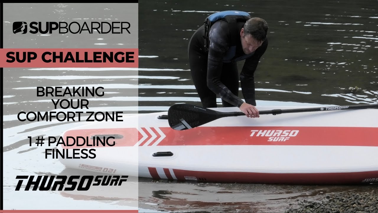 Breaking your SUP comfort zone / SUP challenge 1 # Paddling finless
