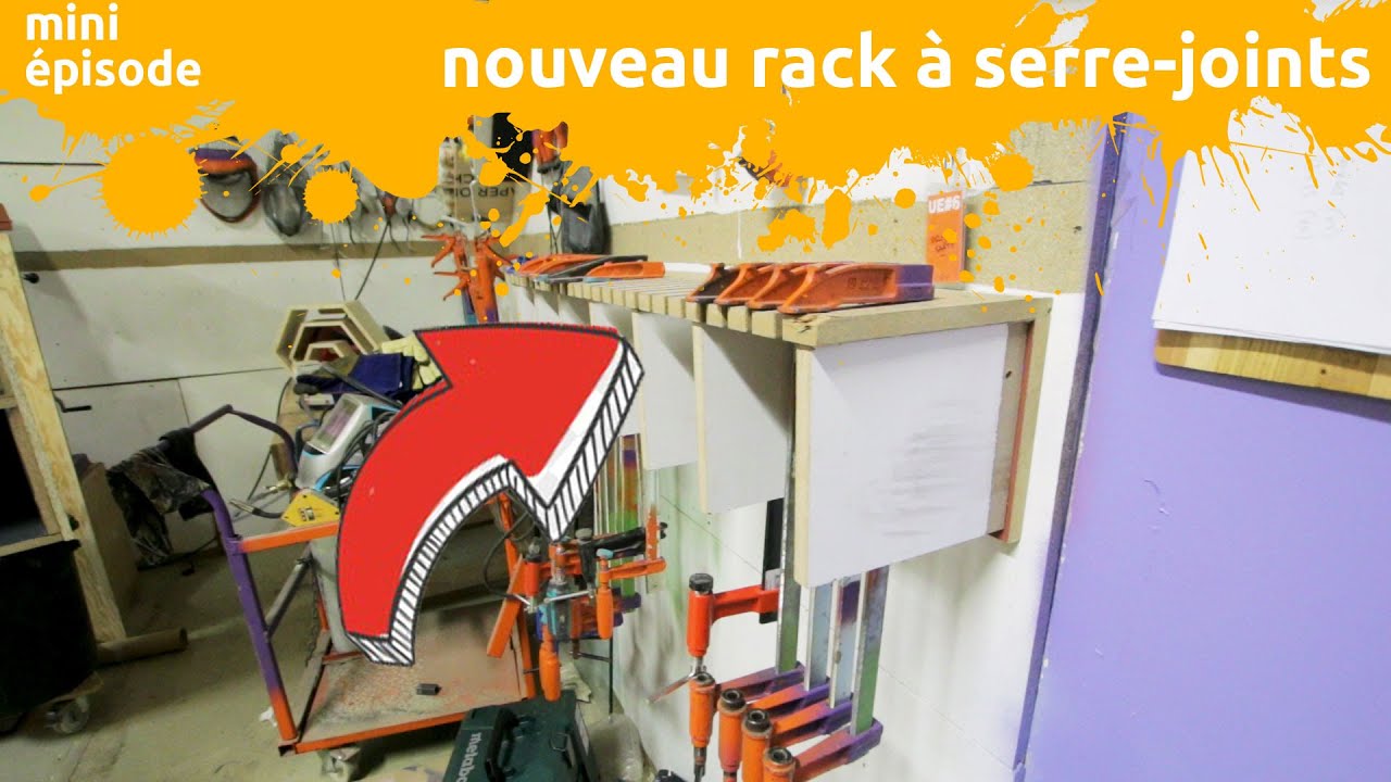 un nouveau rack &agrave; serre joint - miniEpisode