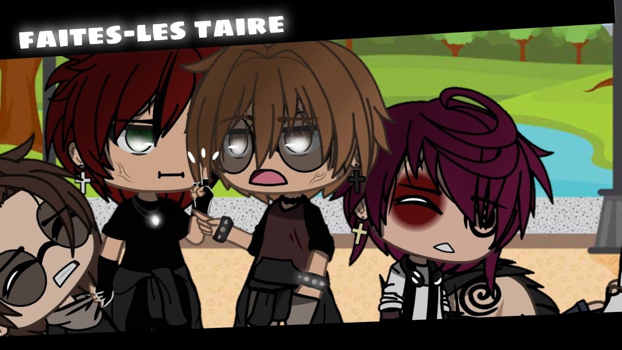 -Faites-les taire // meme gacha-life 🍒//??