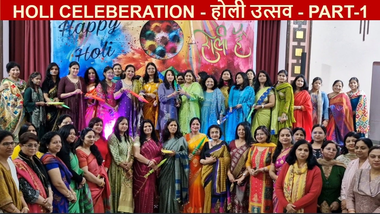PART-1 - HOLI CELEBERATION | होली उत्सव