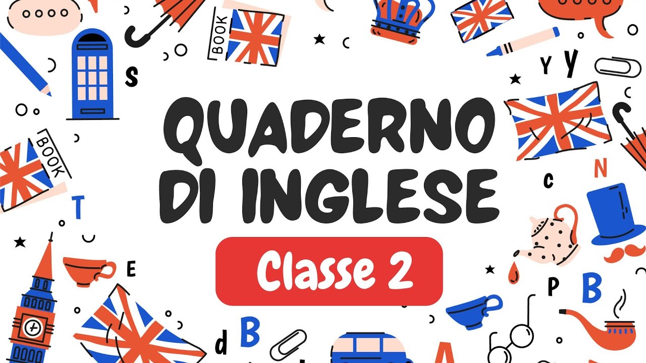 QUADERNO DI INGLESE CLASSE SECONDA - ENGLISH GRAMMAR - #quaderno per la #scuolaprimaria