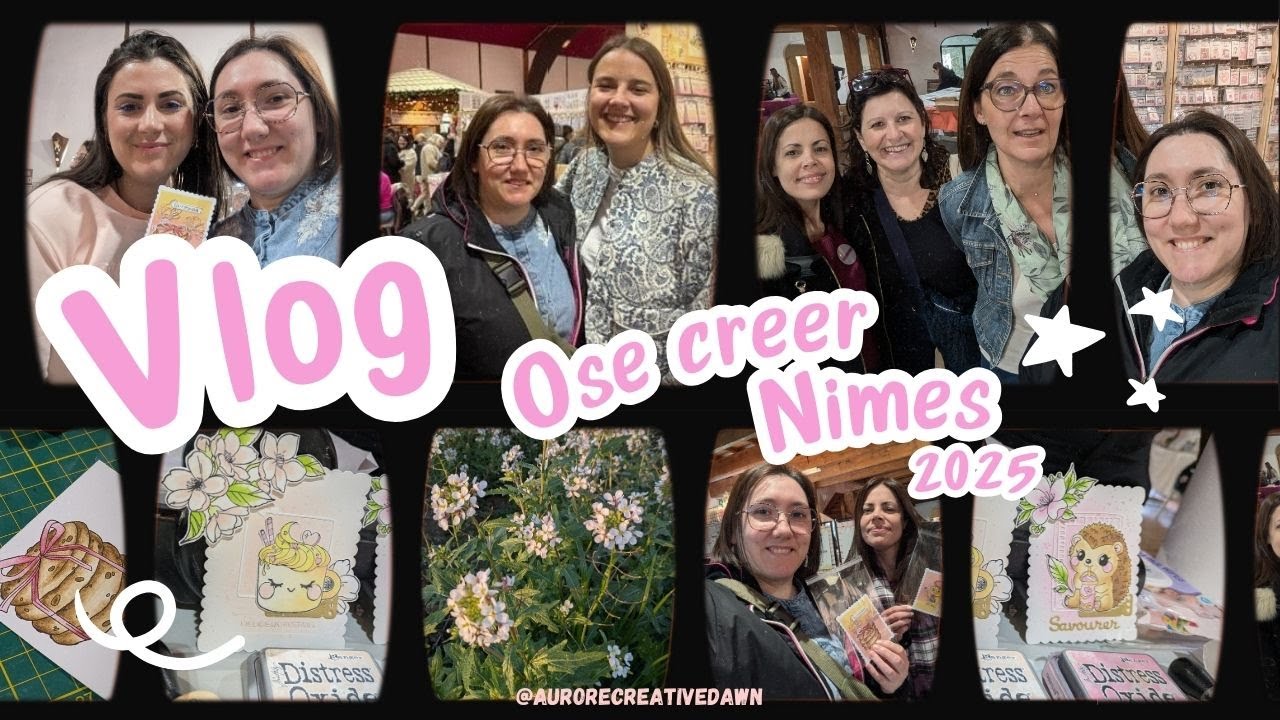 VLOG OSE CRÉER NÎMES 2025🎨✨RENCONTRES & DIY ! @osecreer @Katyscrapetcouture @allyscrap