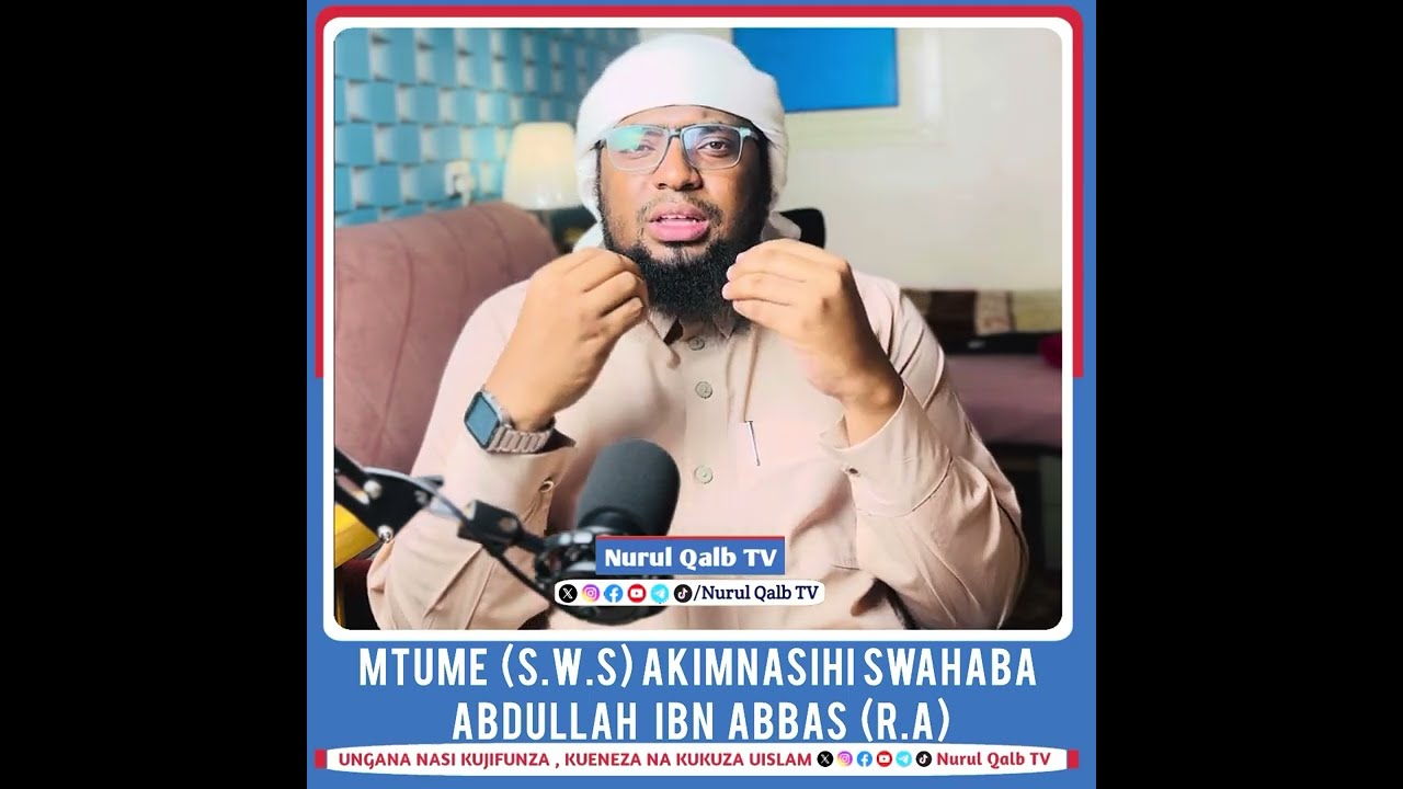 Nasaha ya MTUME kwa Abdullah ibn Abbas 