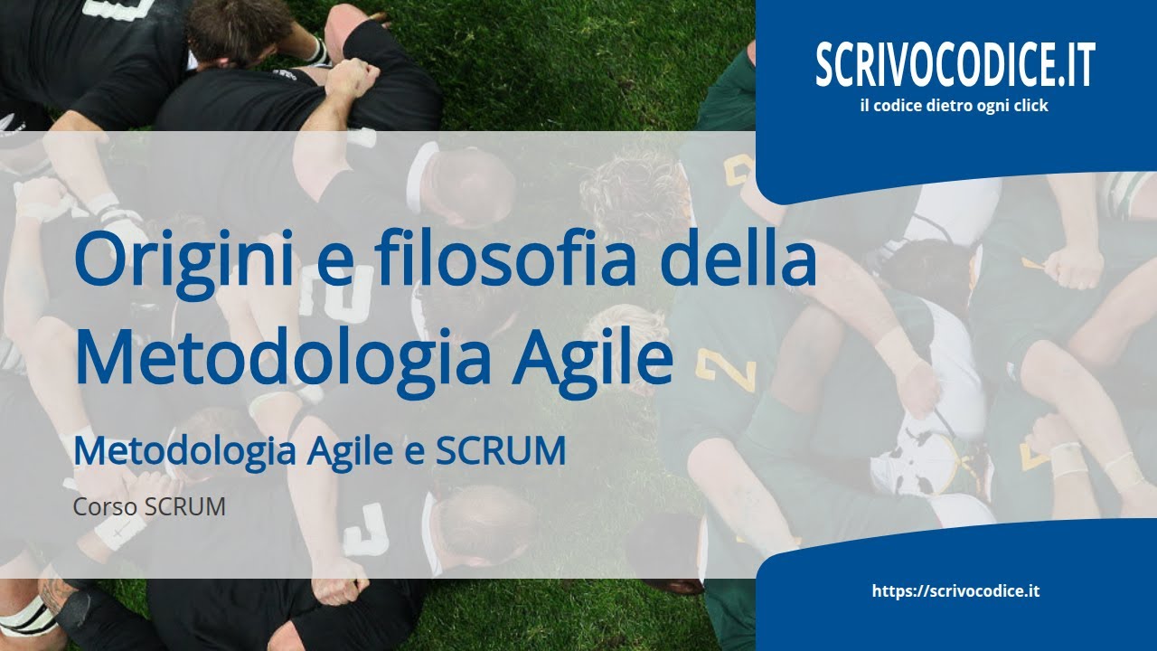 Scrum: Origini e Filosofia Agile