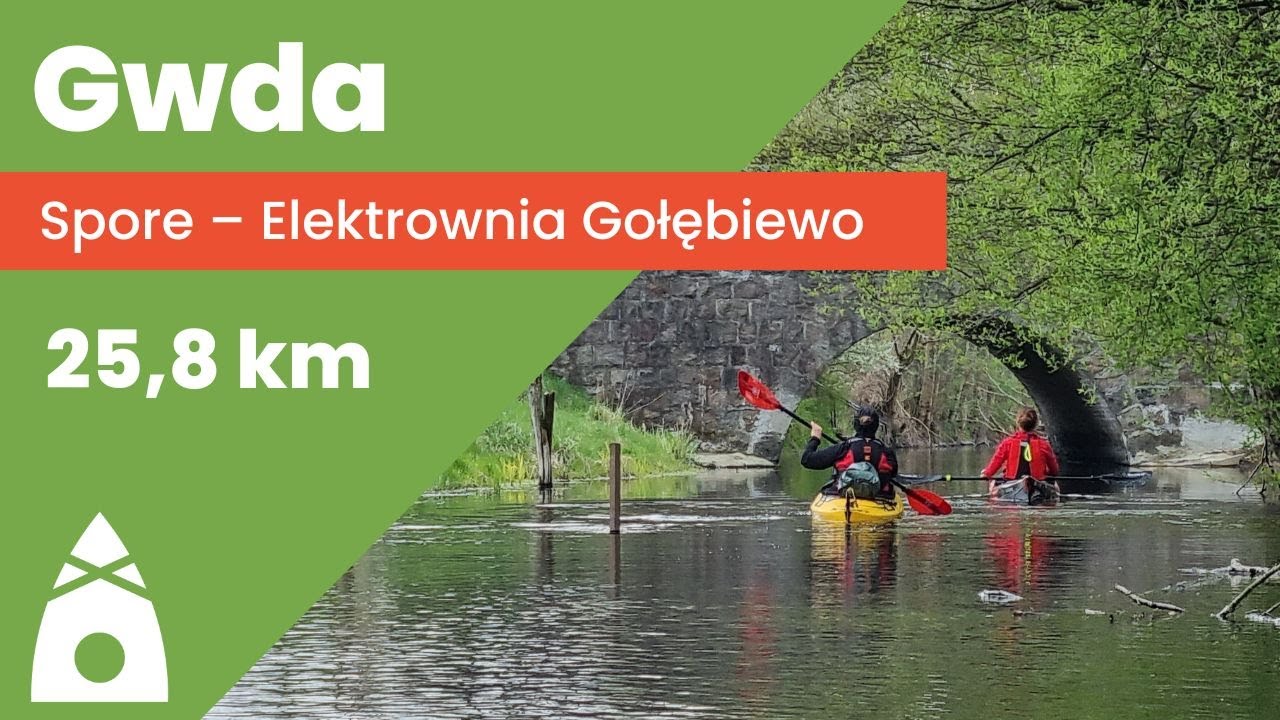 Gwda, część 2: Spore – Elektrownia Gołębiewo
