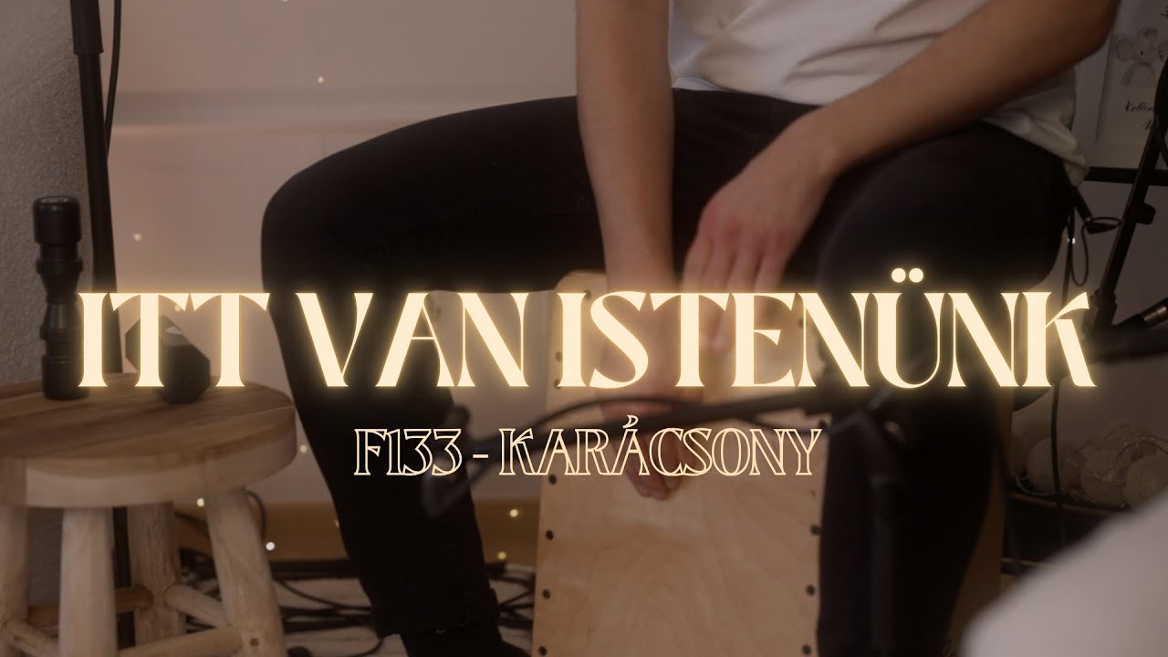 Itt Van Istenünk I Live I F133