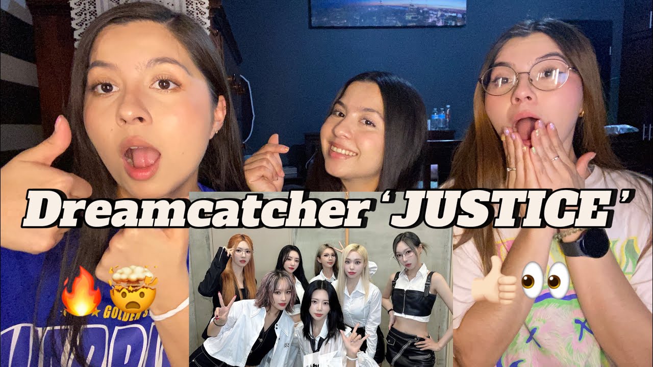REACCIONANDO POR PRIMERA VEZ A DREAMCATCHER🤯🔥 | JUSTICE MV