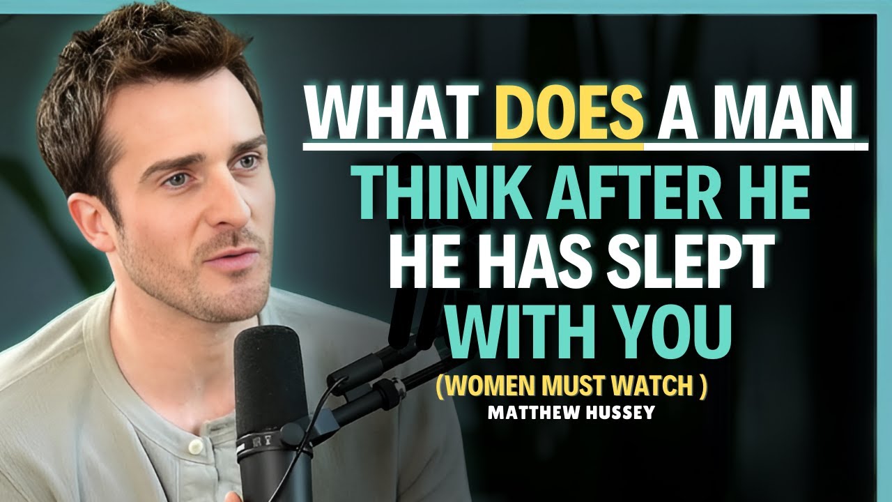 What he really feels and thinks after being intimate with you || Matthew Hussey || Dating Advice