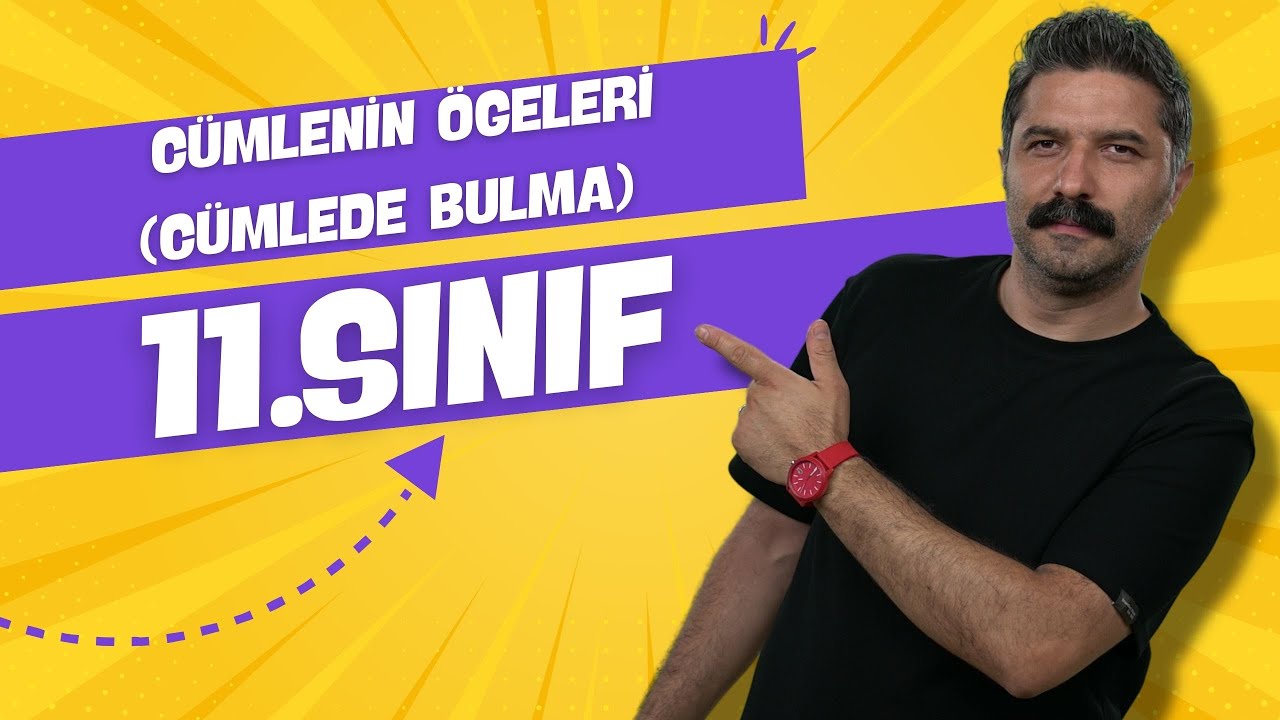 11.SINIF / Cümlenin Ögeleri / UYGULAMA / RÜŞTÜ HOCA