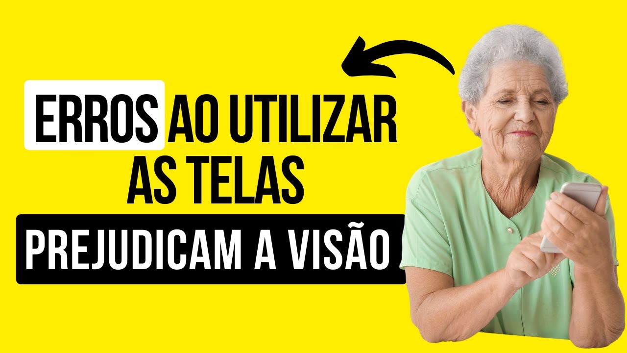 #23 Erros ao utilizar as telas prejudicam a visão