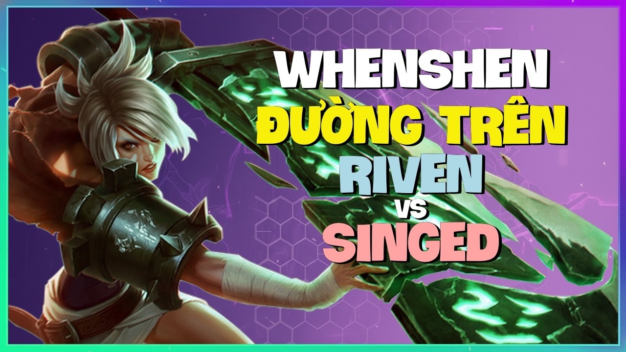 Riven trong tay WhenShen gánh team cực mạnh | 5-7-7 | Vietsub