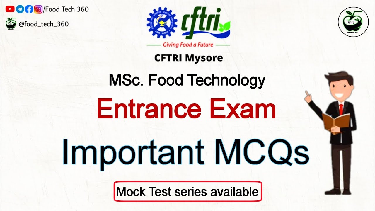 CFTRI Entrance exam - Important MCQs | CFTRI Msc. Food Technology Entrance exam preparation
