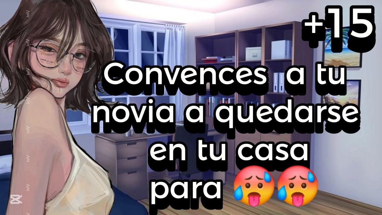 CONVENCES A TU NOVIA A PASAR LA NOCHE PARA 🥵🥵🥵🥵 [ Hotgirlfriend] [ Final feliz]