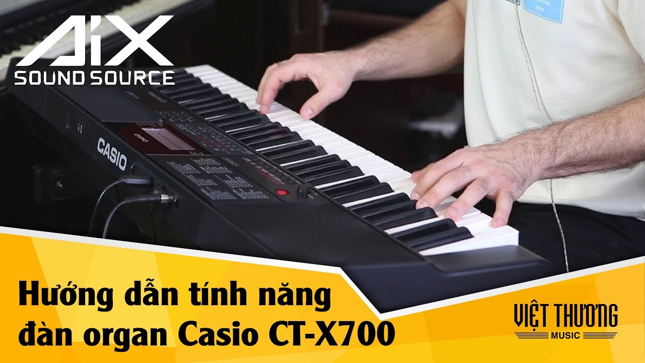 Hướng dẫn tính năng trên đàn organ Casio CT-X700