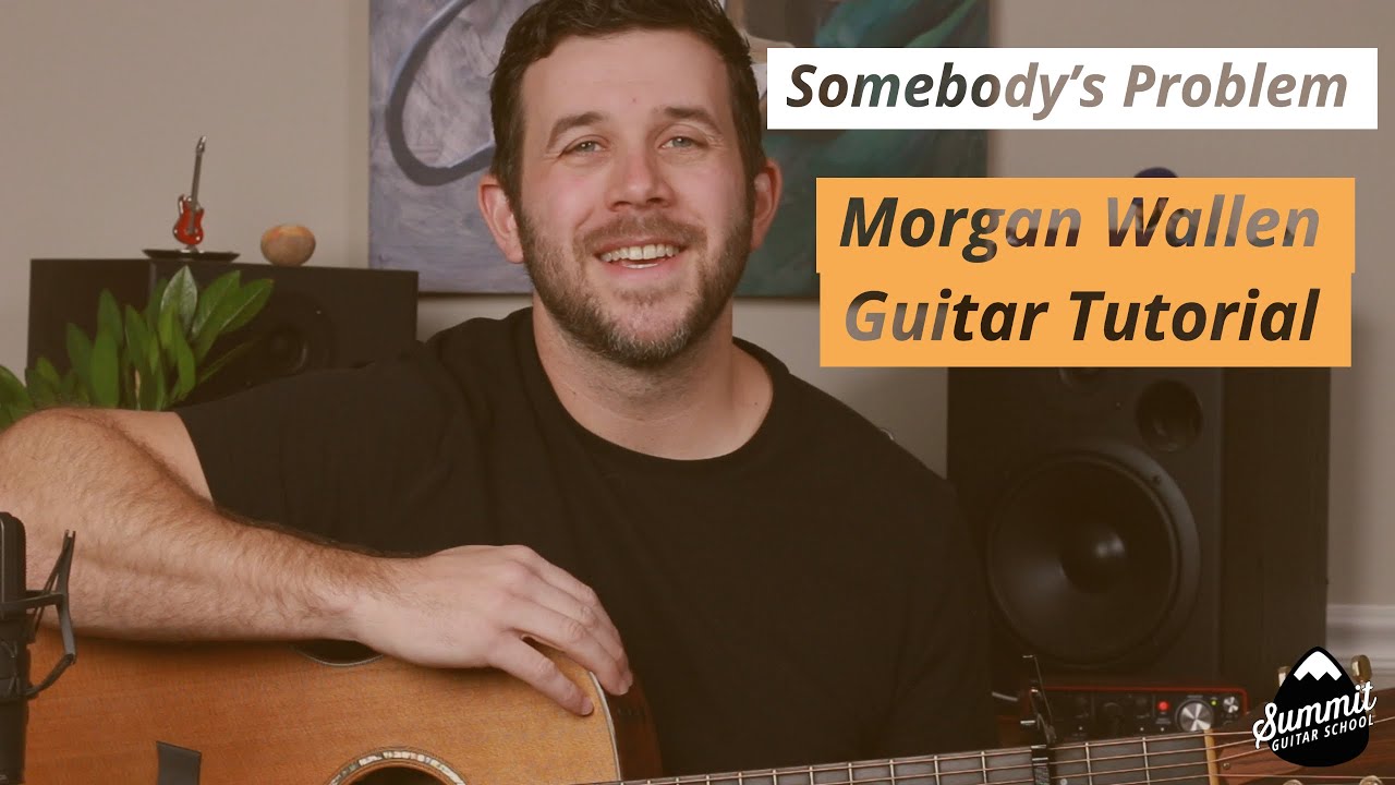 Morgan Wallen--Somebody's Problem--Guitar Lesson--Guitar Tutorial