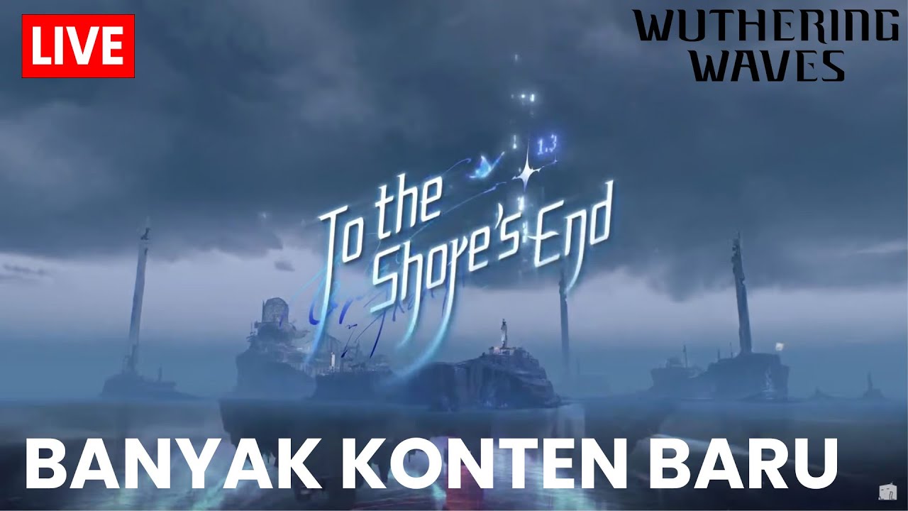 LANJUT STORY 1.3 - WUTHERING WAVES INDONESIA