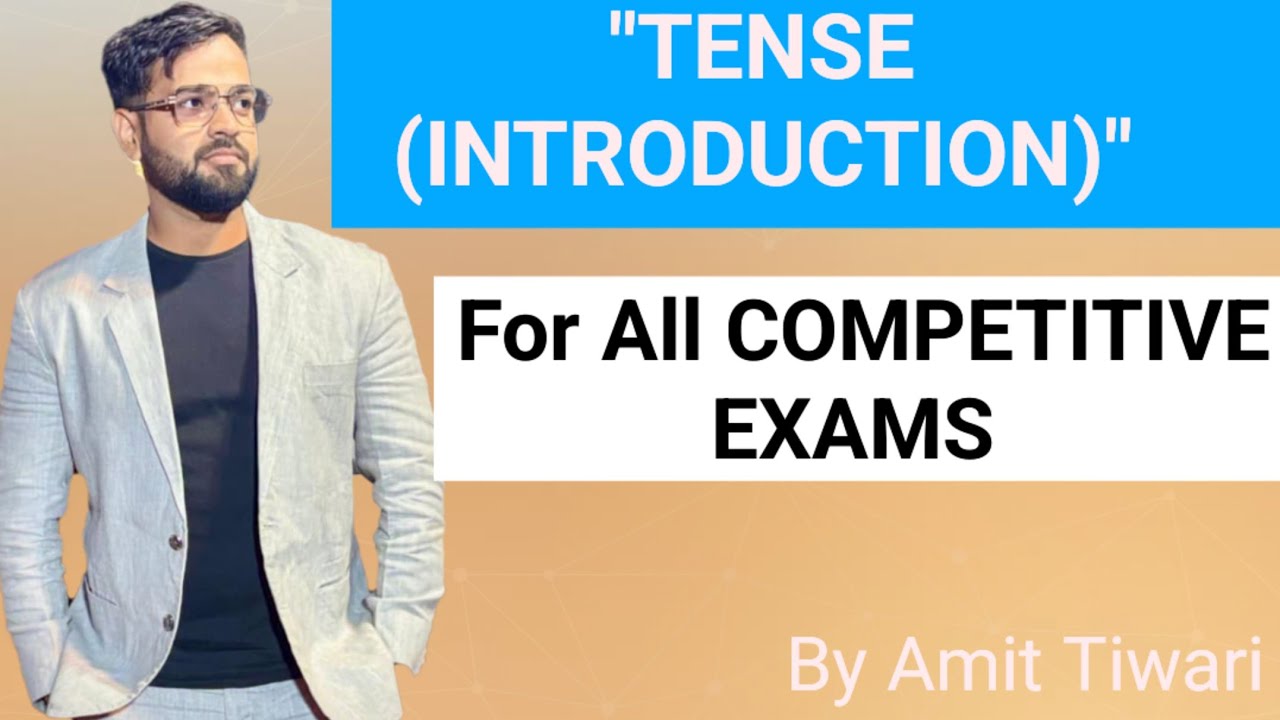 TENSE ! (INTRODUCTION ) FOR COMPETITIVE EXAMS..