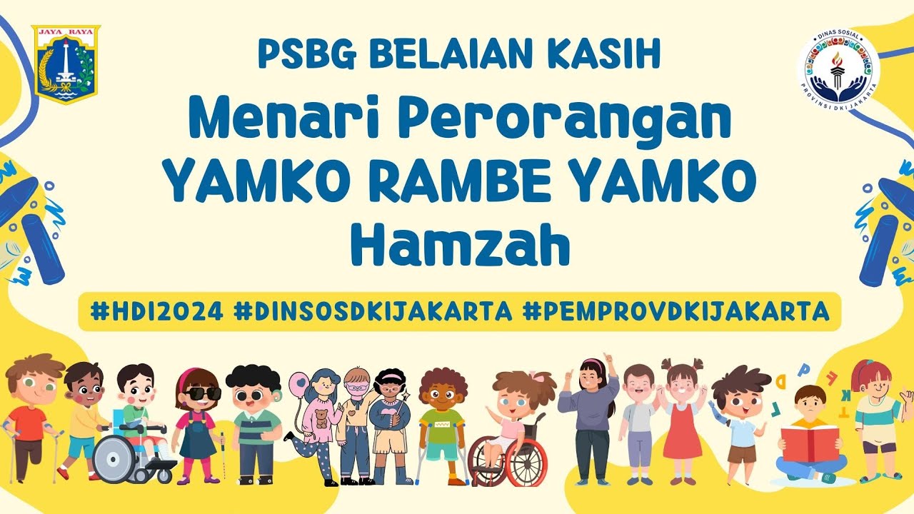 HAMZAH_PSBG BELAIAN KASIH_YAMKO RAMBE YAMKO #HDI2024 #DinsosDKIJakarta #PemprovDKIJakarta