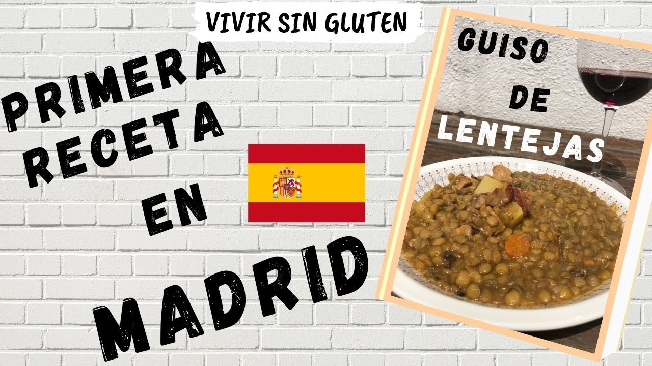 VIVIR SIN GLUTEN -📣  1° RECETA DESDE MADRID |  Guiso de Lentejas | Gluten free | Cap 39