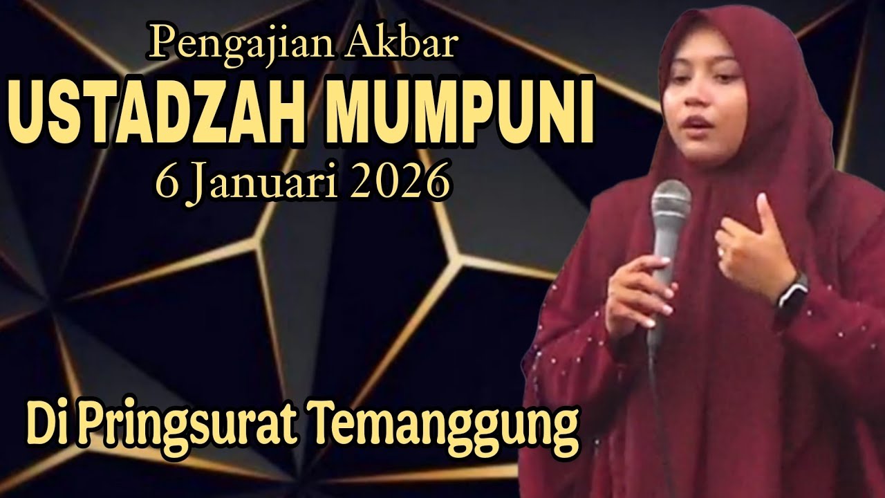 PENGAJIAN AKBAR BERSAMA USTADZAH MUMPUNI 6 JANUARI 2025 DI PRINGSURAT TEMANGGUNG.