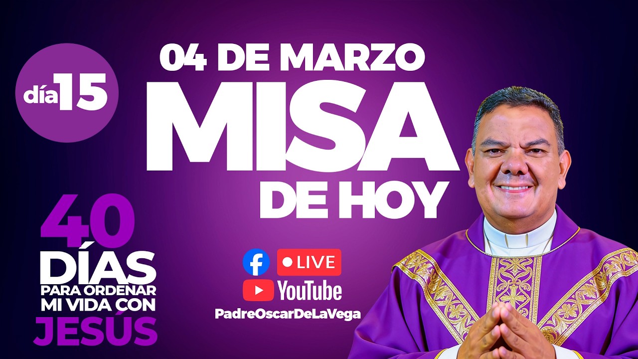 EN VIVO🔴Santa Misa de Hoy Miercoles 04 de Marzo  PadreOscarDeLaVega