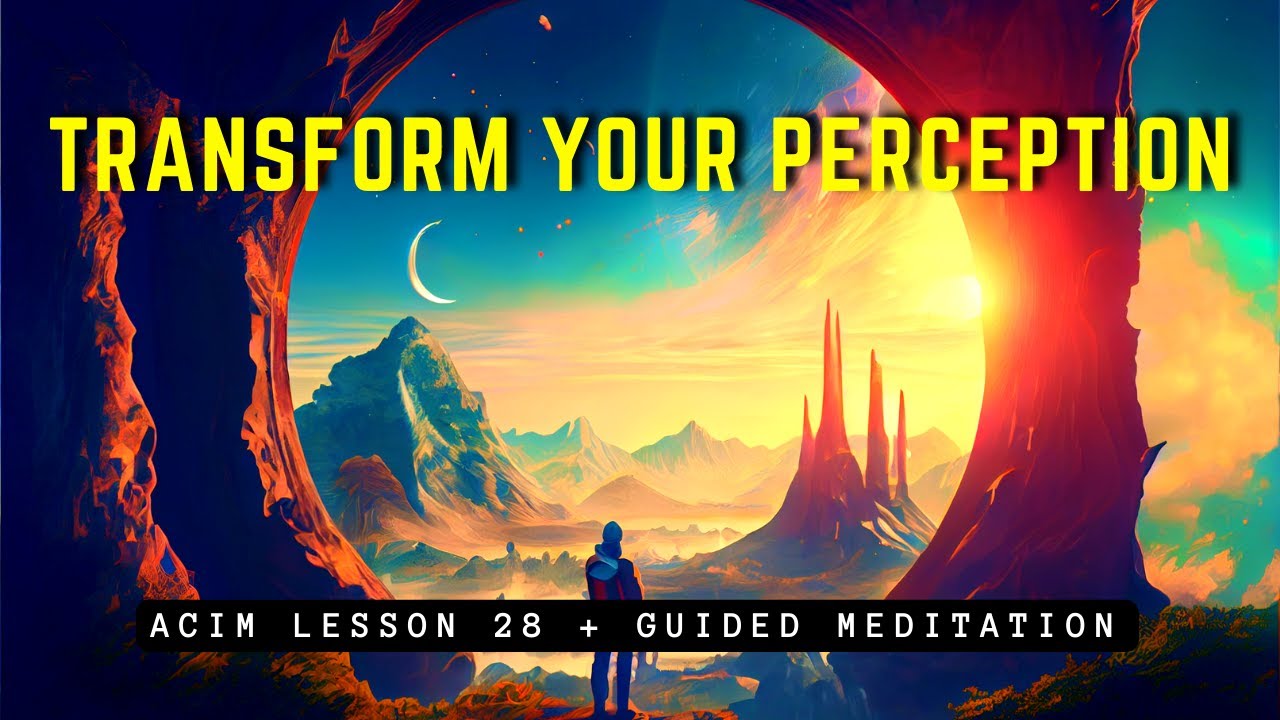 Free Your Mind: A Powerful Journey Through Meditation | ACIM Lesson 28