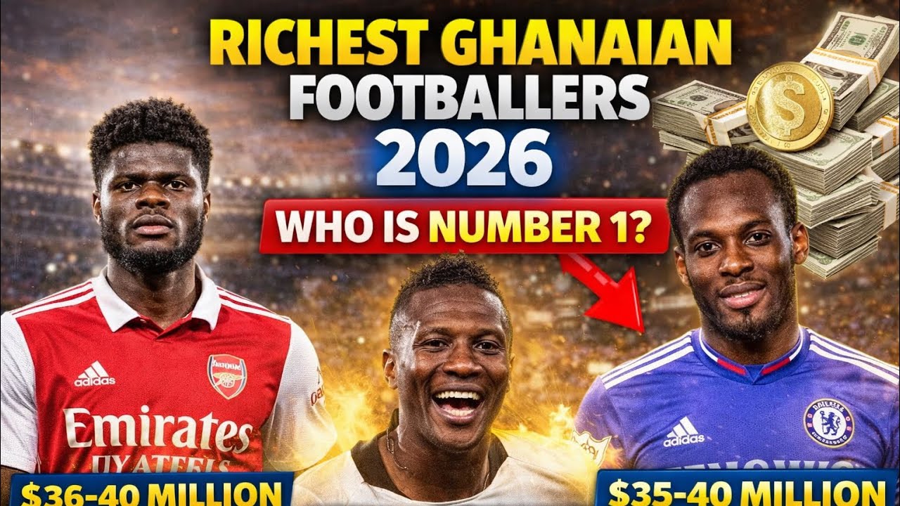 These Are the Richest Ghanaian Footballers in 2026 🇬🇭💰 (Do You Agree?)