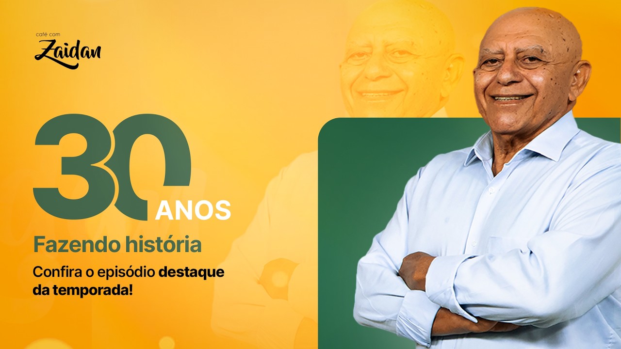 Café com Zaidan - Especial 30 anos
