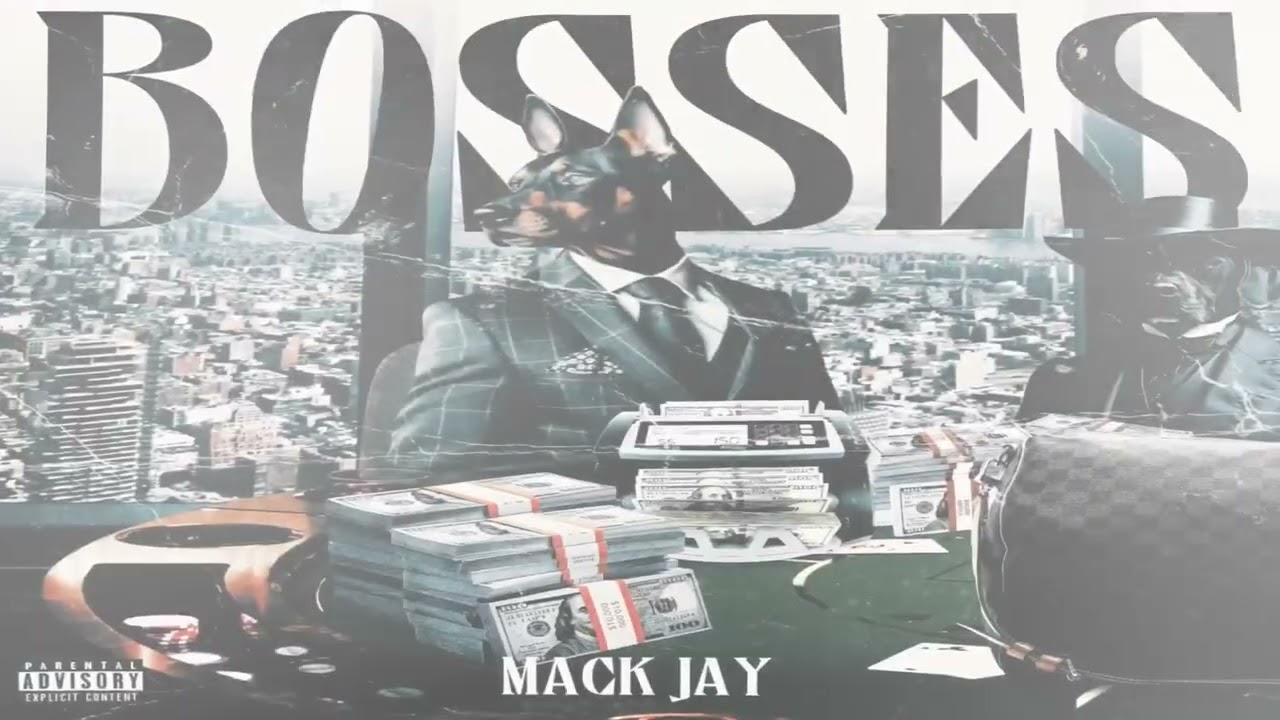 Mack Jay - BOSSES (Official Visualizer)