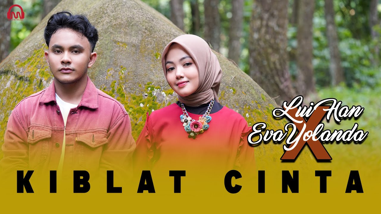 KIBLAT CINTA - LUI HAN X EVA YOLANDA [DUET ROMANTIS - SLOWROCK VERSION]