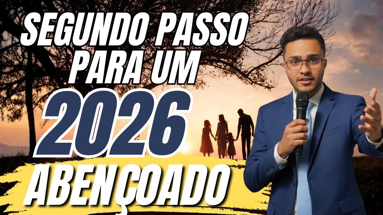 Não abra mão da sua família | Segundo passo para um 2026 abençoado